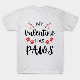 My valentine has paws T-Shirt